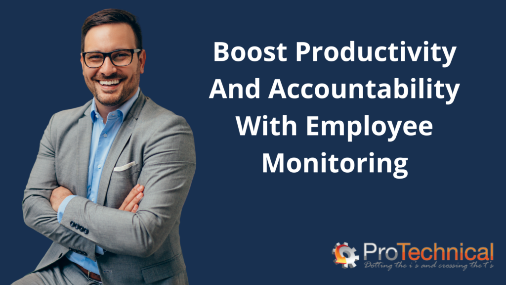 Boost Productivity And Accountability With Employee Monitoring